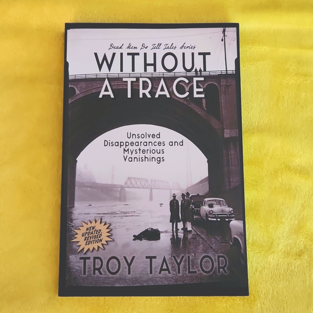 True Crime: Without a Trace by Troy Taylor